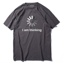 Load image into Gallery viewer, I'm thinking T shirt