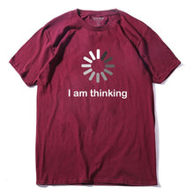 Load image into Gallery viewer, I'm thinking T shirt