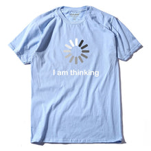 Load image into Gallery viewer, I'm thinking T shirt