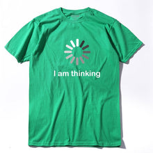 Load image into Gallery viewer, I'm thinking T shirt