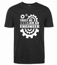 Load image into Gallery viewer, I AM AN ENGINEER T Shirts